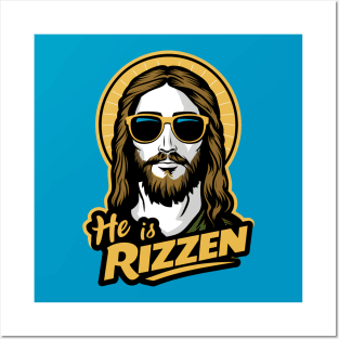 HE IS RIZZEN FUNNY JESUS Posters and Art